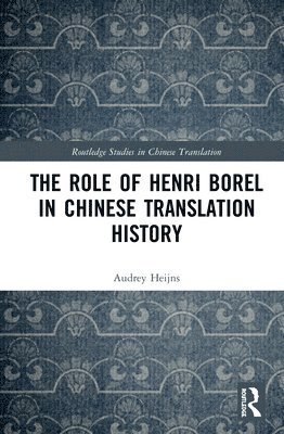 The Role of Henri Borel in Chinese Translation History 1