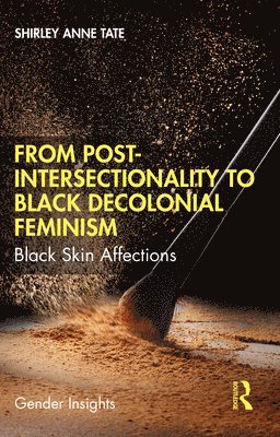 From Post-Intersectionality to Black Decolonial Feminism 1