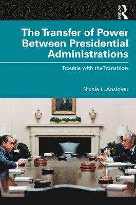 Nicole L. Anslover, USA) Anslover, Nicole L. (Indiana University Northwest - Transfer of Power Between Presidential Administrations, Häftad