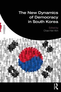 bokomslag The New Dynamics of Democracy in South Korea