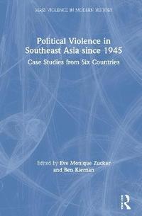 bokomslag Political Violence in Southeast Asia since 1945