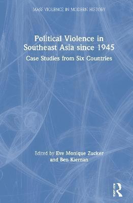 Eve Monique Zucker, Ben Kiernan, US) Zucker, Eve Monique (Columbia University and Yale University, US) Kiernan, Ben (Yale University - Political Violence in Southeast Asia since 1945, Inbunden