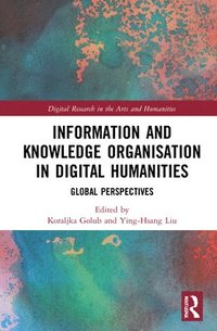bokomslag Information and Knowledge Organisation in Digital Humanities