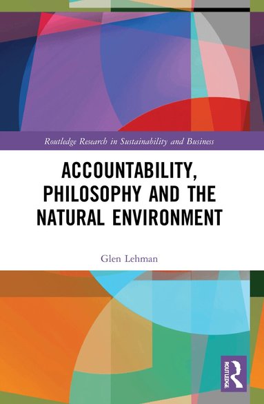 Glen Lehman - Accountability, Philosophy and the Natural Environment, Häftad