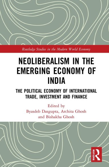 bokomslag Neoliberalism in the Emerging Economy of India