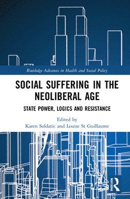Social Suffering in the Neoliberal Age 1