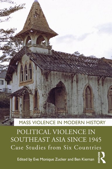 Eve Monique Zucker, Ben Kiernan - Political Violence in Southeast Asia since 1945, Häftad