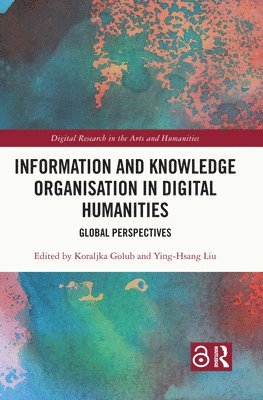 bokomslag Information and Knowledge Organisation in Digital Humanities