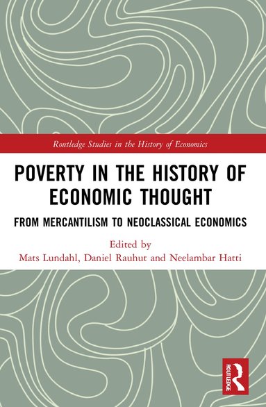 Mats Lundahl, Daniel Rauhut, Neelambar Hatti - Poverty in the History of Economic Thought, Häftad