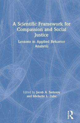 A Scientific Framework for Compassion and Social Justice 1