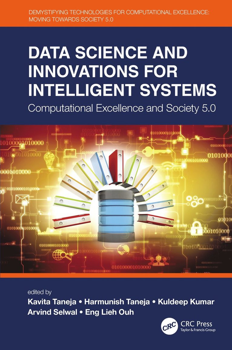 Kavita Taneja, Harmunish Taneja, Kuldeep Kumar, Arvind Selwal, Eng Lieh Ouh, Chandigarh) Taneja, Kavita (Panjab University - Data Science and Innovations for Intelligent Systems, Inbunden