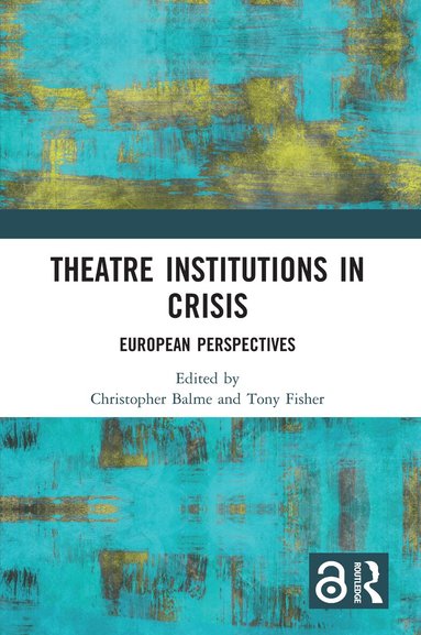 Christopher Balme, Tony Fisher - Theatre Institutions in Crisis, Häftad