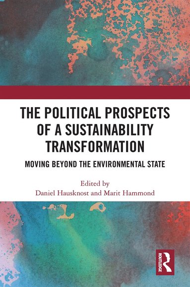 Daniel Hausknost, Marit Hammond - Political Prospects of a Sustainability Transformation, Häftad