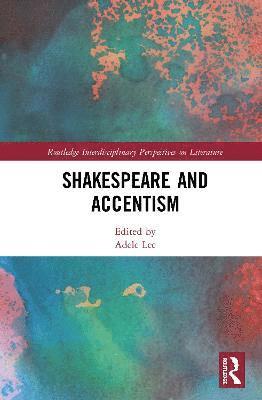 Shakespeare and Accentism 1