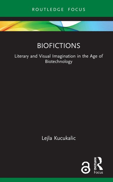 Lejla Kucukalic - Biofictions, Inbunden