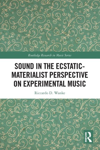 bokomslag Sound in the Ecstatic-Materialist Perspective on Experimental Music