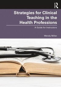 bokomslag Strategies for Clinical Teaching in the Health Professions