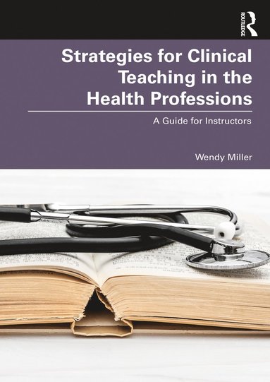 bokomslag Strategies for Clinical Teaching in the Health Professions