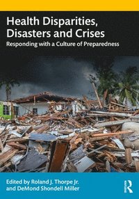 bokomslag Health Disparities, Disasters, and Crises