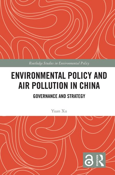 Yuan Xu - Environmental Policy and Air Pollution in China, Häftad