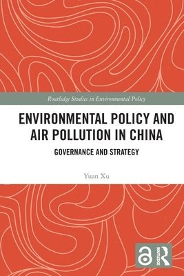 Environmental Policy and Air Pollution in China 1