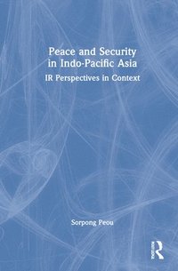 bokomslag Peace and Security in Indo-Pacific Asia