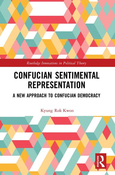 Kyung Rok Kwon - Confucian Sentimental Representation, Häftad