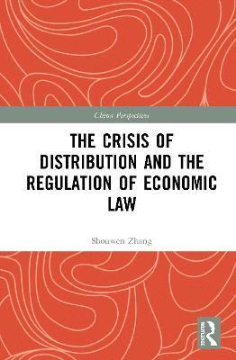 The Crisis of Distribution and the Regulation of Economic Law 1