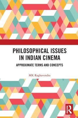 MK Raghavendra, Mk Raghavendra - Philosophical Issues in Indian Cinema, Häftad