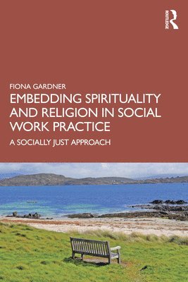 bokomslag Embedding Spirituality and Religion in Social Work Practice