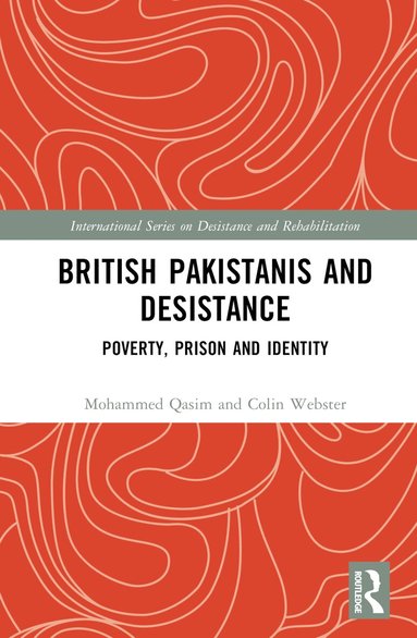 Mohammed Qasim, Colin Webster - British Pakistanis and Desistance, Inbunden