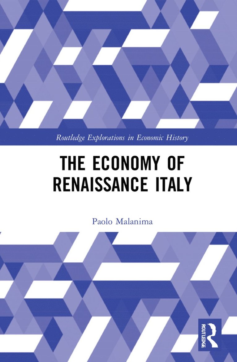 Paolo Malanima - Economy of Renaissance Italy, Häftad