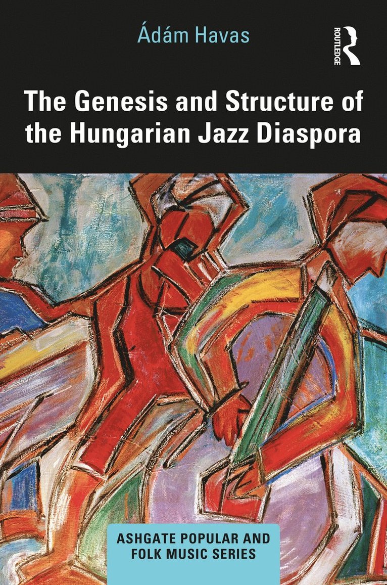 The Genesis and Structure of the Hungarian Jazz Diaspora 1