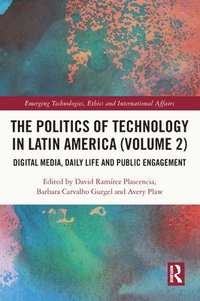 bokomslag The Politics of Technology in Latin America (Volume 2)