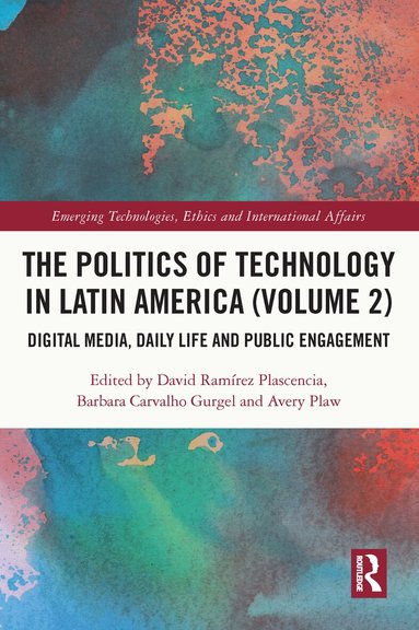 David Ramírez Plascencia, Barbara Carvalho Gurgel, Avery Plaw - Politics of Technology in Latin America (Volume 2), Häftad