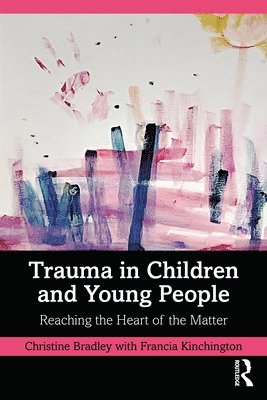 bokomslag Trauma in Children and Young People