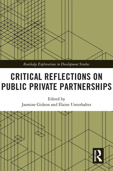 Jasmine Gideon, Elaine Unterhalter - Critical Reflections on Public Private Partnerships, Häftad