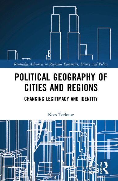Kees Terlouw - Political Geography of Cities and Regions, Inbunden