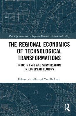 The Regional Economics of Technological Transformations 1