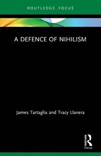bokomslag A Defence of Nihilism