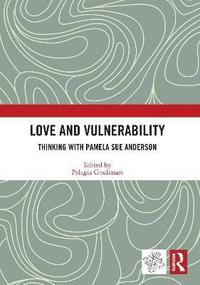 bokomslag Love and Vulnerability