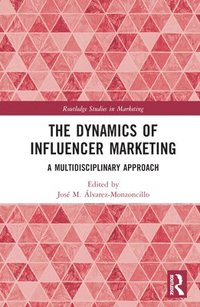 bokomslag The Dynamics of Influencer Marketing
