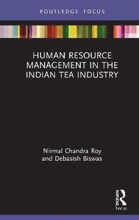 bokomslag Human Resource Management in the Indian Tea Industry