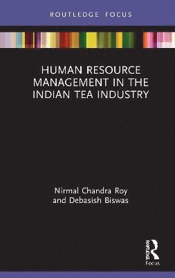 Human Resource Management in the Indian Tea Industry 1