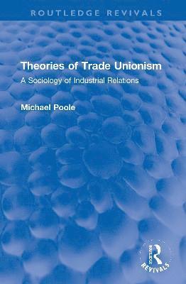 bokomslag Theories of Trade Unionism