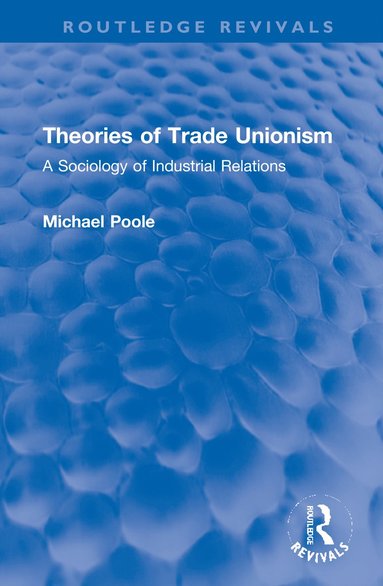 bokomslag Theories of Trade Unionism