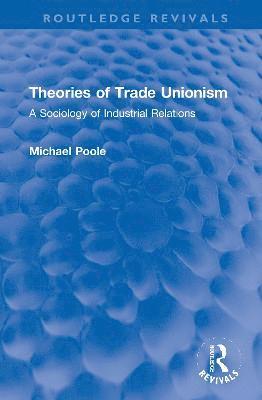 Theories of Trade Unionism 1