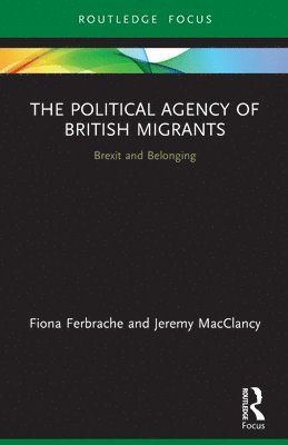 bokomslag The Political Agency of British Migrants