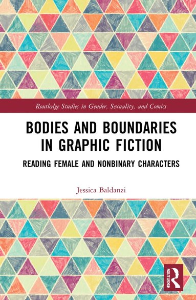 Jessica Baldanzi - Bodies and Boundaries in Graphic Fiction, Inbunden