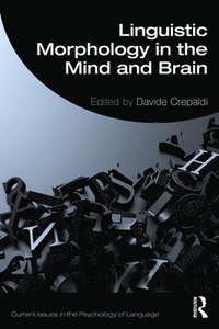 bokomslag Linguistic Morphology in the Mind and Brain